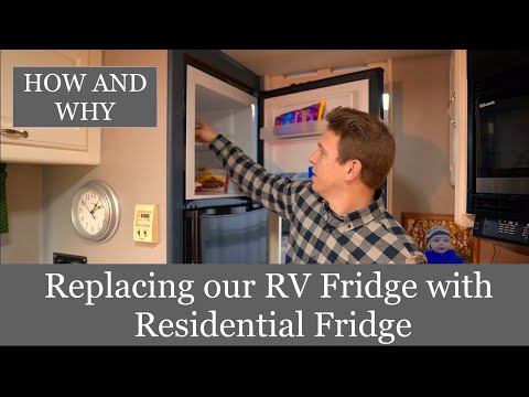 HOW and WHEN TO REPLACE RV Fridge with RESIDENTIAL Fridge