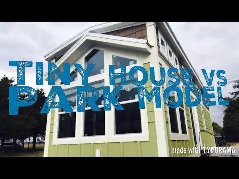 Tiny House vs Park Model. What&#039;s the difference??